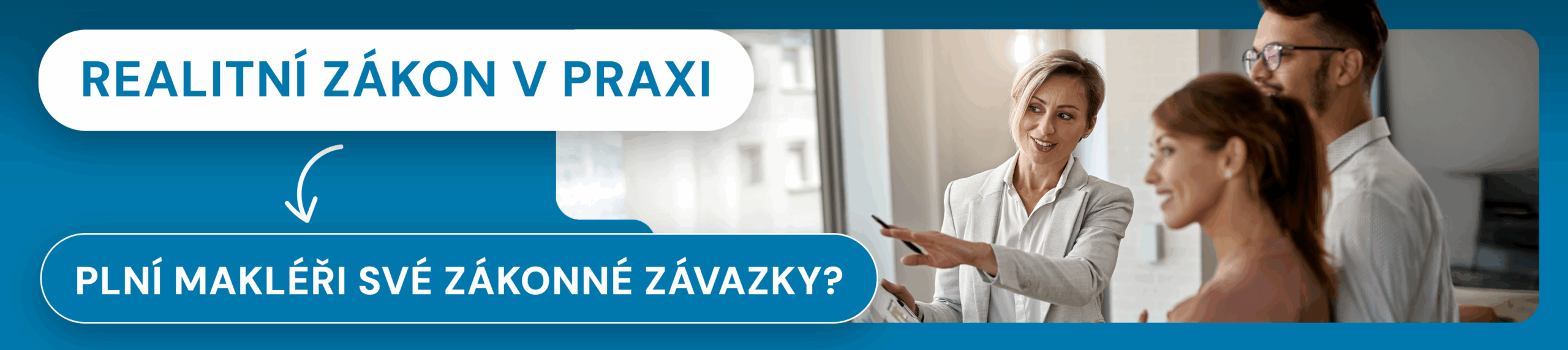 OHLÉDNUTÍ ZA REALITNÍM ZÁKONEM A POVINNOSTI REALITNÍHO ZPROSTŘEDKOVATELE