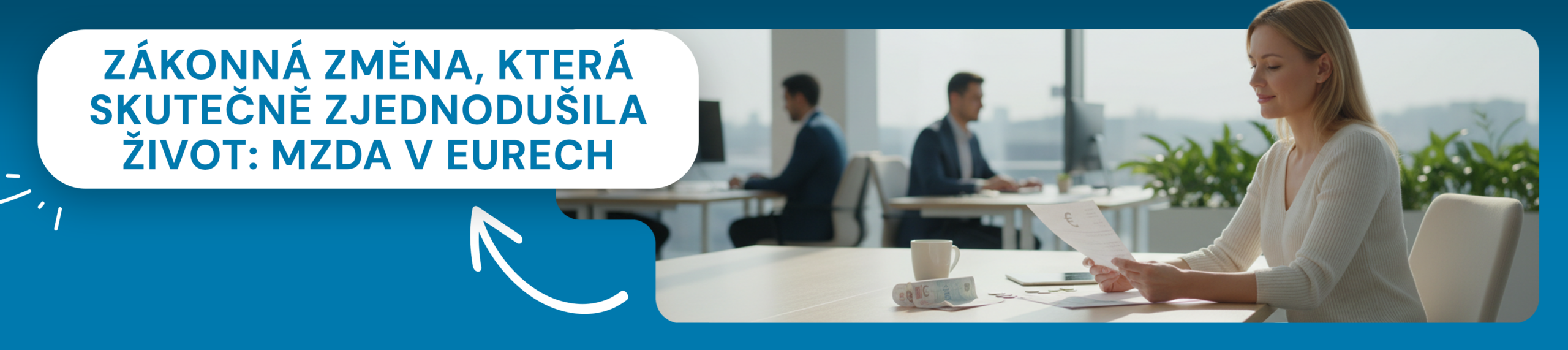 MZDA V EURECH: JEDNA Z MÁLA ZMĚN V ZÁKONECH, KTERÁ FIRMÁM I LIDEM SKUTEČNĚ ZJEDNODUŠILA ŽIVOT