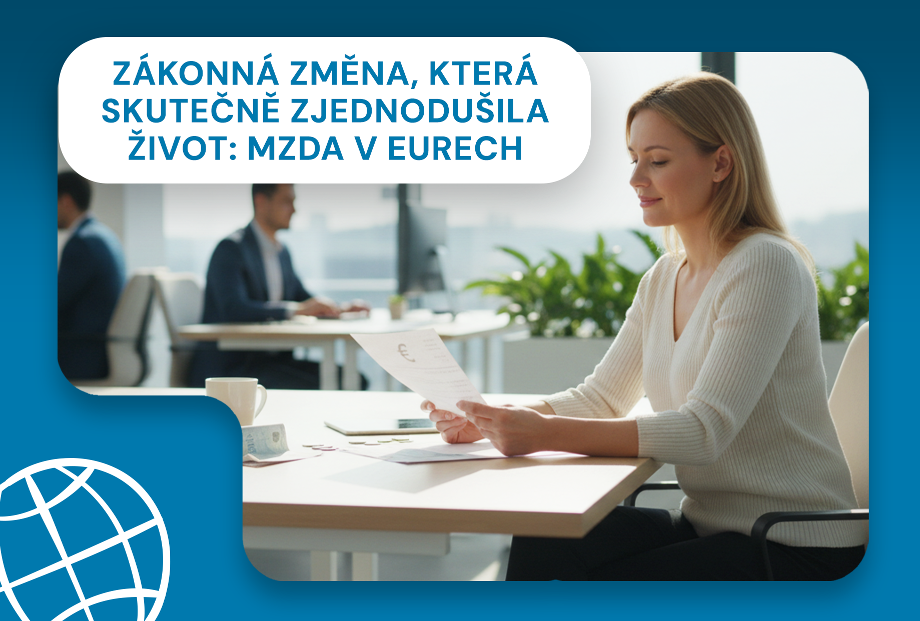 MZDA V EURECH: JEDNA Z MÁLA ZMĚN V ZÁKONECH, KTERÁ FIRMÁM I LIDEM SKUTEČNĚ ZJEDNODUŠILA ŽIVOT