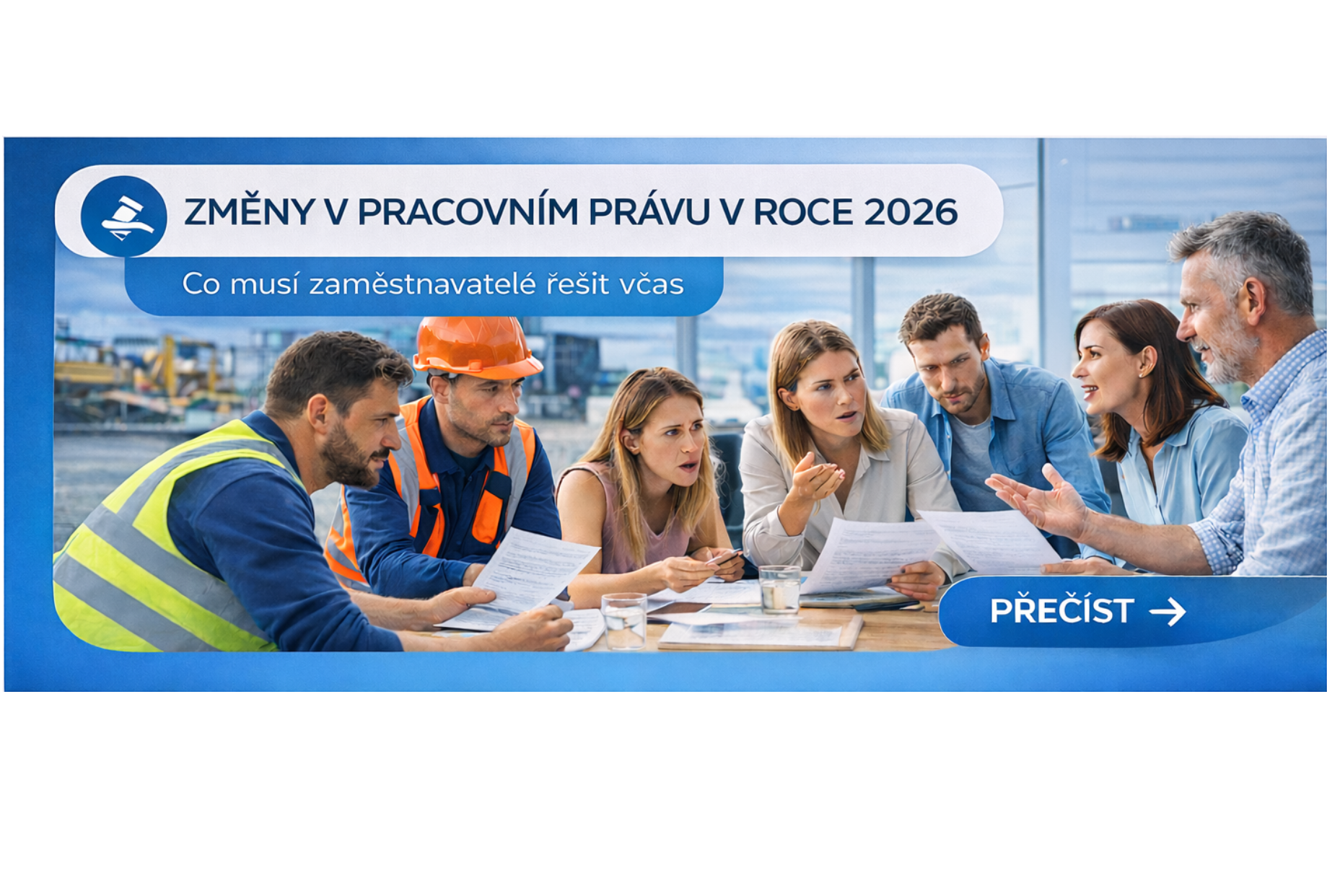 ZMĚNY V PRACOVNÍM PRÁVU V ROCE 2026, KTERÉ BY VÁS NEMĚLY MINOUT