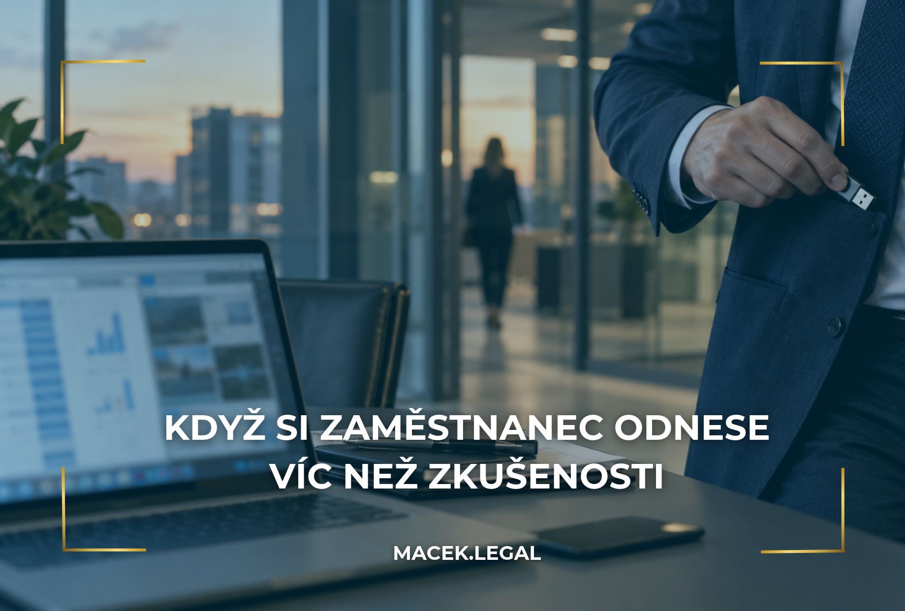 KDYŽ SI ZAMĚSTNANEC ODNESE VÍC NEŽ JEN ZKUŠENOSTI