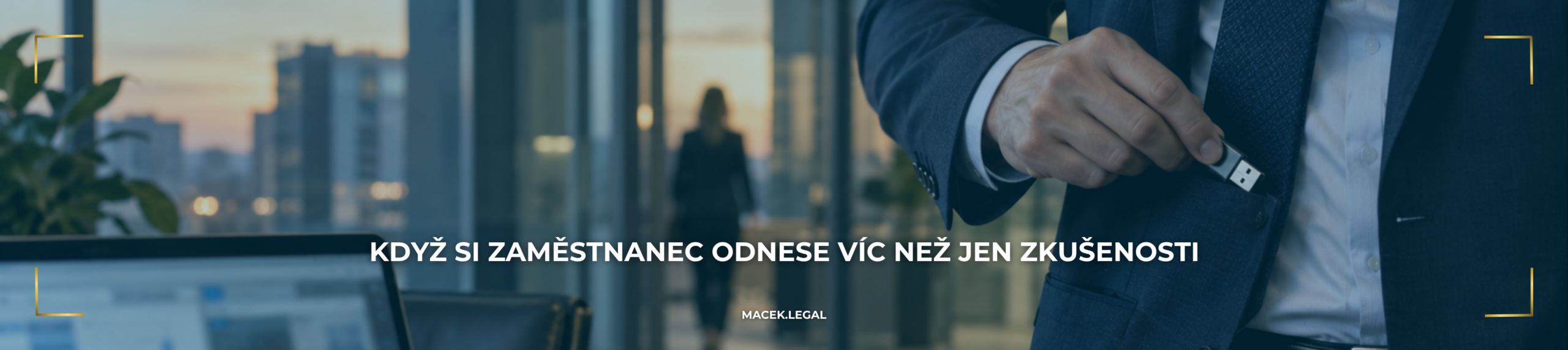 KDYŽ SI ZAMĚSTNANEC ODNESE VÍC NEŽ JEN ZKUŠENOSTI